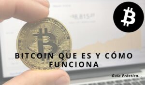 Bitcoin que es y como funciona