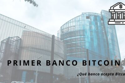 Primer banco Bitcoin con sede física que acepta esta moneda